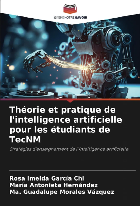 Théorie et pratique de l'intelligence artificielle pour les étudiants de TecNM: Stratégies d'enseignement de l'intelligence artificielle - Image 1