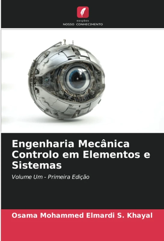 Engenharia Mecânica Controlo em Elementos e Sistemas: Volume Um - Primeira Edição