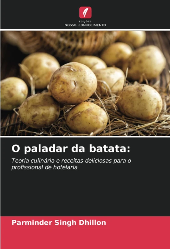 O paladar da batata:: Teoria culinária e receitas deliciosas para o profissional de hotelaria