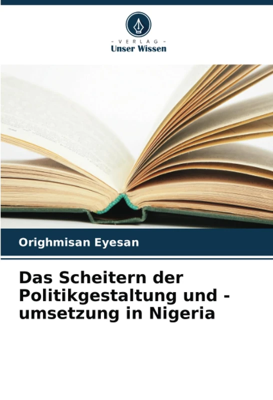 Das Scheitern der Politikgestaltung und -umsetzung in Nigeria