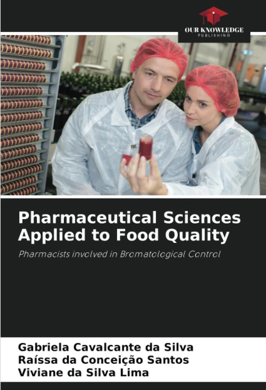 Pharmaceutical Sciences Applied to Food Quality: Pharmacists involved in Bromatological Control