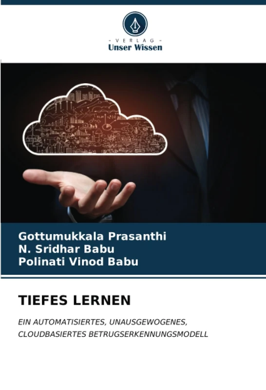 TIEFES LERNEN: EIN AUTOMATISIERTES, UNAUSGEWOGENES, CLOUDBASIERTES BETRUGSERKENNUNGSMODELL
