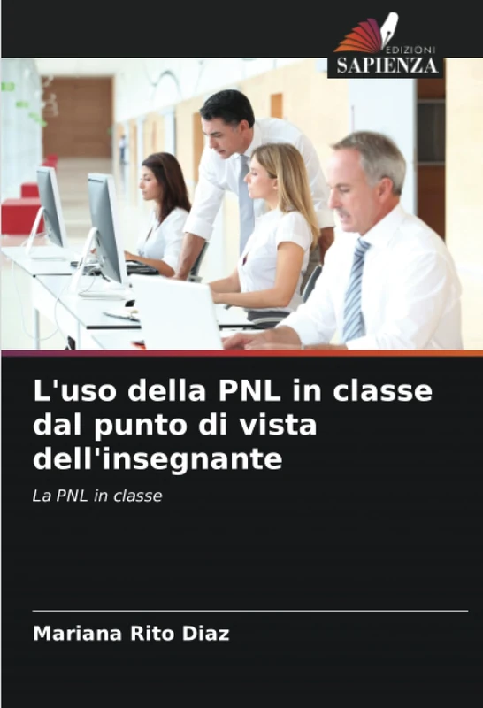 L'uso della PNL in classe dal punto di vista dell'insegnante: La PNL in classe