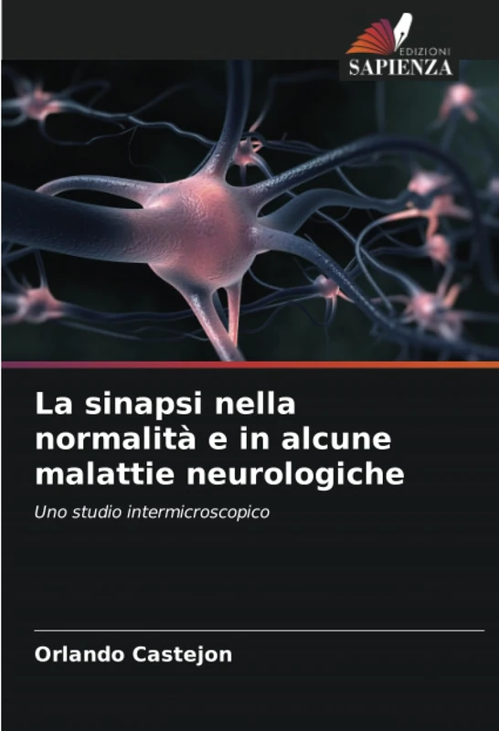 La sinapsi nella normalità e in alcune malattie neurologiche: Uno studio intermicroscopico