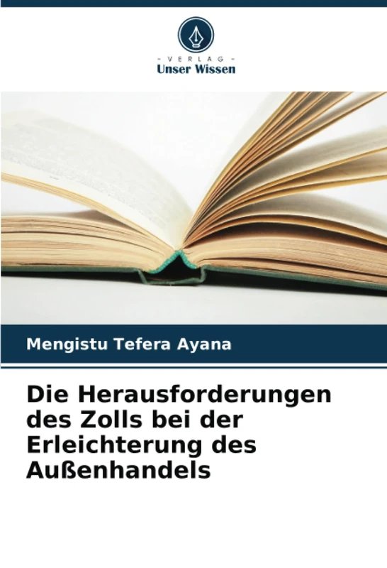 Die Herausforderungen des Zolls bei der Erleichterung des Außenhandels