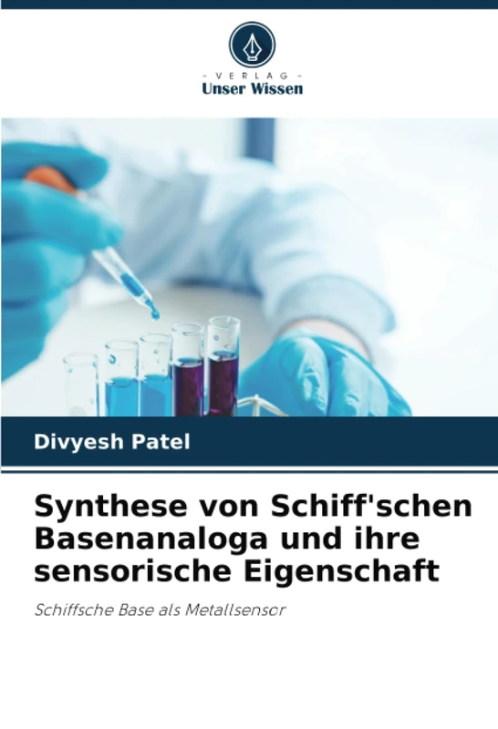 Synthese von Schiff'schen Basenanaloga und ihre sensorische Eigenschaft: Schiffsche Base als Metallsensor
