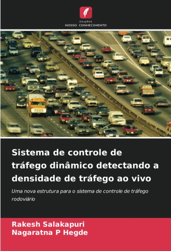Sistema de controle de tráfego dinâmico detectando a densidade de tráfego ao vivo: Uma nova estrutura para o sistema de controle de tráfego rodoviário