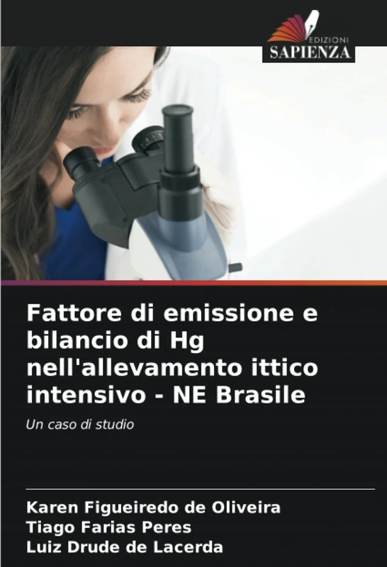 Fattore di emissione e bilancio di Hg nell'allevamento ittico intensivo - NE Brasile: Un caso di studio