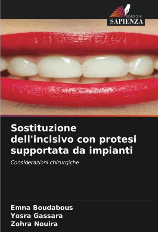 Sostituzione dell'incisivo con protesi supportata da impianti: Considerazioni chirurgiche