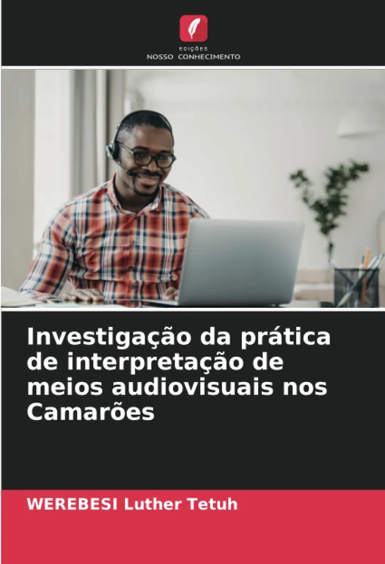 Investigação da prática de interpretação de meios audiovisuais nos Camarões