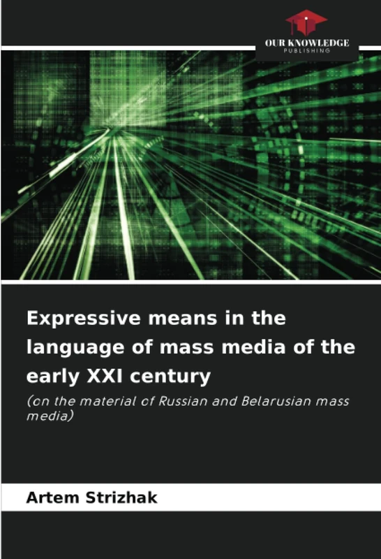 Expressive means in the language of mass media of the early XXI century: (on the material of Russian and Belarusian mass media)
