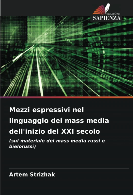 Mezzi espressivi nel linguaggio dei mass media dell'inizio del XXI secolo: (sul materiale dei mass media russi e bielorussi)