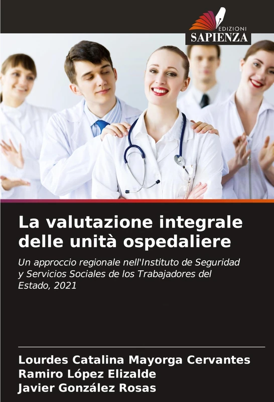 La valutazione integrale delle unità ospedaliere: Un approccio regionale nell'Instituto de Seguridad y Servicios Sociales de los Trabajadores del Estado, 2021 - Image 1