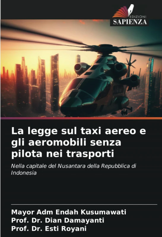 La legge sul taxi aereo e gli aeromobili senza pilota nei trasporti: Nella capitale del Nusantara della Repubblica di Indonesia
