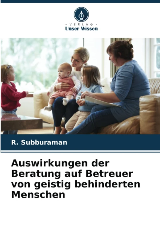 Auswirkungen der Beratung auf Betreuer von geistig behinderten Menschen
