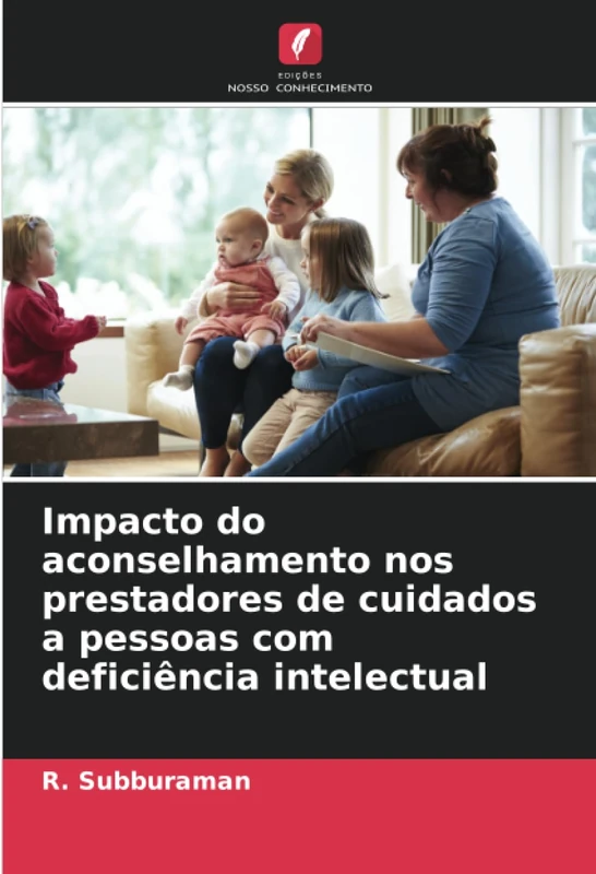 Impacto do aconselhamento nos prestadores de cuidados a pessoas com deficiência intelectual