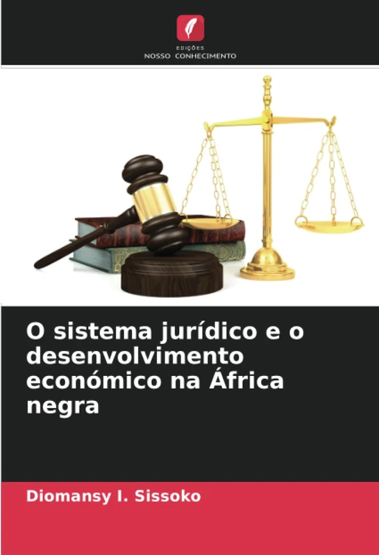 O sistema jurídico e o desenvolvimento económico na África negra