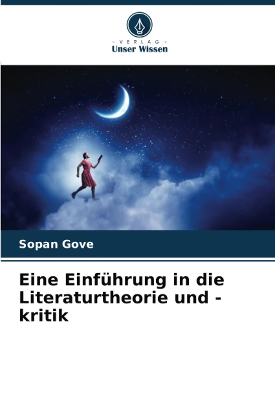 Eine Einführung in die Literaturtheorie und -kritik