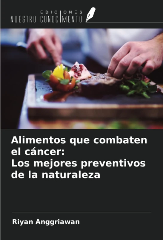 Alimentos que combaten el cáncer: Los mejores preventivos de la naturaleza