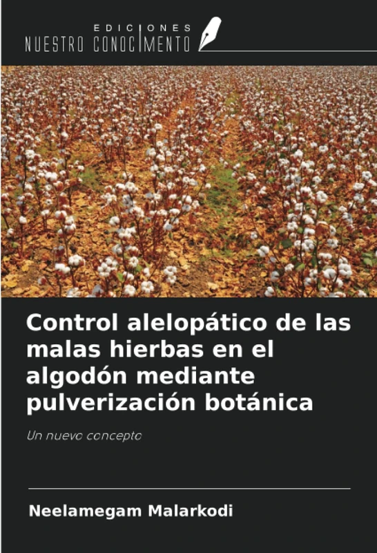 Control alelopático de las malas hierbas en el algodón mediante pulverización botánica: Un nuevo concepto