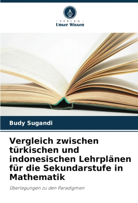 Vergleich zwischen türkischen und indonesischen Lehrplänen für die Sekundarstufe in Mathematik: Überlegungen zu den Paradigmen - Image 1