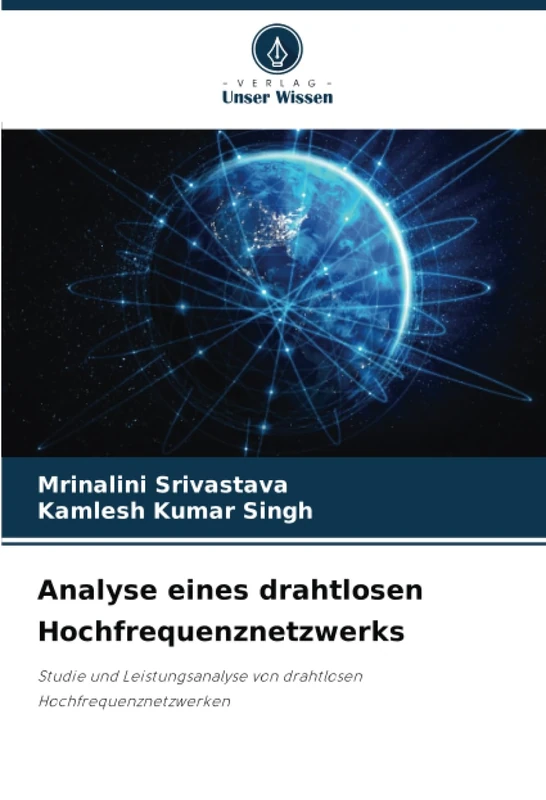 Analyse eines drahtlosen Hochfrequenznetzwerks: Studie und Leistungsanalyse von drahtlosen Hochfrequenznetzwerken