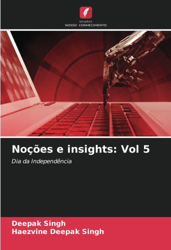 Noções e insights: Vol 5: Dia da Independência