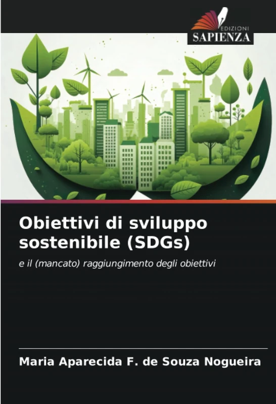 Obiettivi di sviluppo sostenibile (SDGs): e il (mancato) raggiungimento degli obiettivi