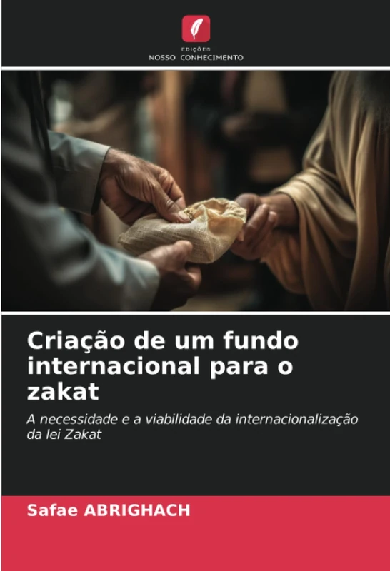 Criação de um fundo internacional para o zakat: A necessidade e a viabilidade da internacionalização da lei Zakat - Image 1