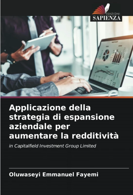 Applicazione della strategia di espansione aziendale per aumentare la redditività: in Capitalfield Investment Group Limited