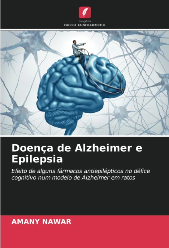 Doença de Alzheimer e Epilepsia: Efeito de alguns fármacos antiepilépticos no défice cognitivo num modelo de Alzheimer em ratos - Image 1