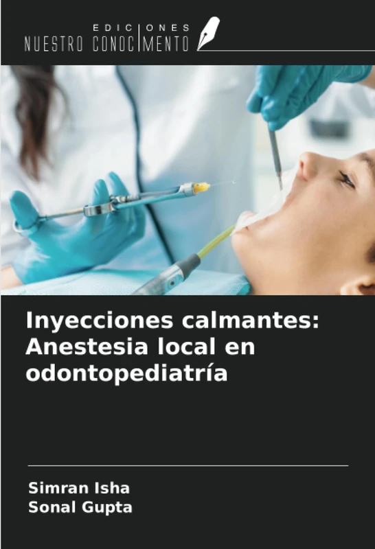 Inyecciones calmantes: Anestesia local en odontopediatría