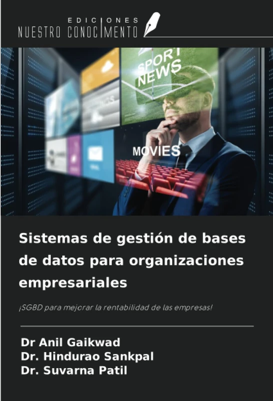 Sistemas de gestión de bases de datos para organizaciones empresariales: ¡SGBD para mejorar la rentabilidad de las empresas!