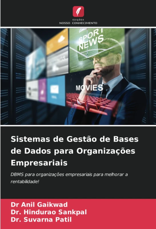 Sistemas de Gestão de Bases de Dados para Organizações Empresariais: DBMS para organizações empresariais para melhorar a rentabilidade!