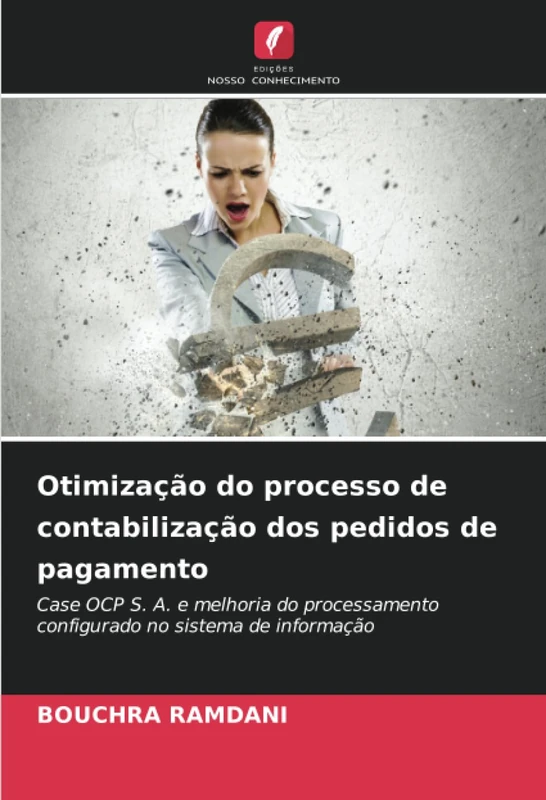 Otimização do processo de contabilização dos pedidos de pagamento: Case OCP S. A. e melhoria do processamento configurado no sistema de informação