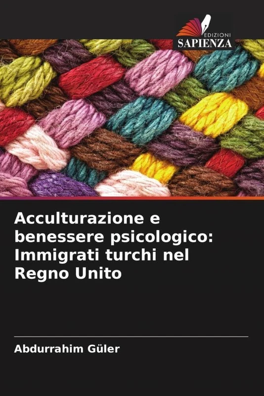 Acculturazione e benessere psicologico: Immigrati turchi nel Regno Unito