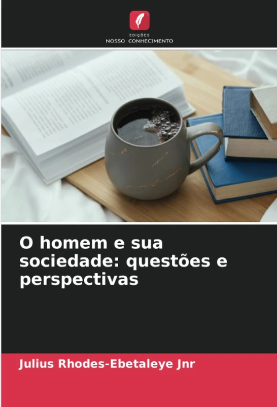 O homem e sua sociedade: questões e perspectivas