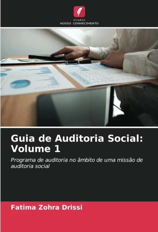 Guia de Auditoria Social: Volume 1: Programa de auditoria no âmbito de uma missão de auditoria social