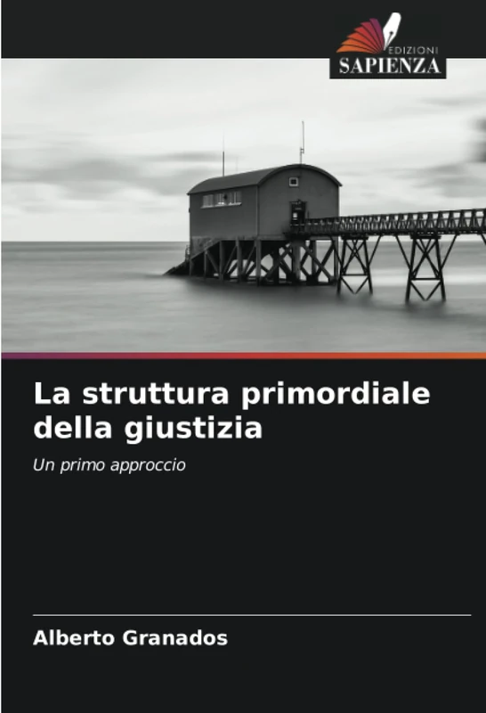 La struttura primordiale della giustizia: Un primo approccio