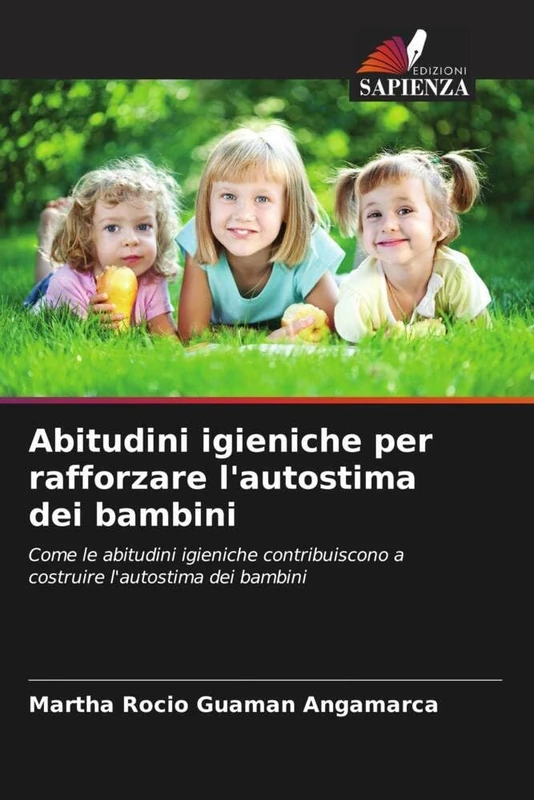 Abitudini igieniche per rafforzare l'autostima dei bambini: Come le abitudini igieniche contribuiscono a costruire l'autostima dei bambini