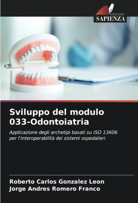 Sviluppo del modulo 033-Odontoiatria: Applicazione degli archetipi basati su ISO 13606 per l'interoperabilità dei sistemi ospedalieri - Image 1