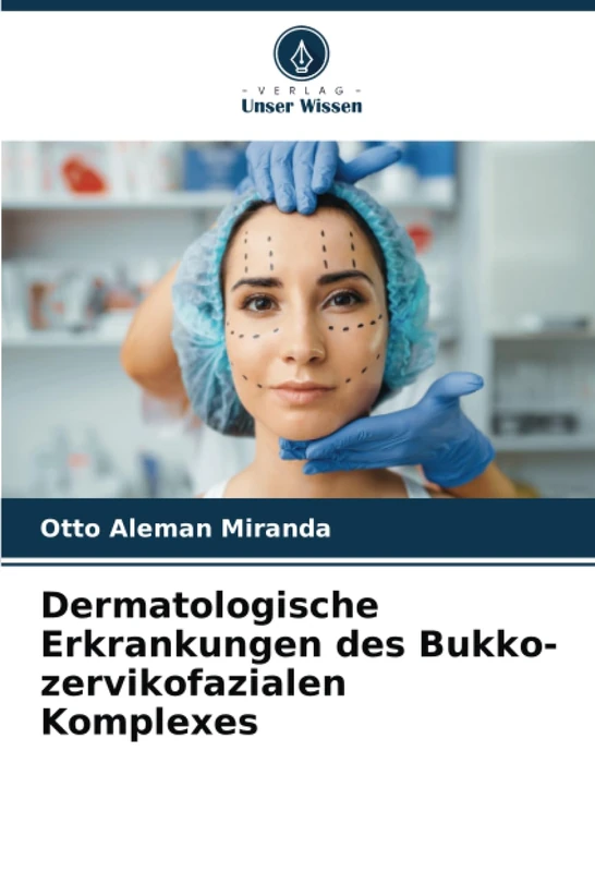 Dermatologische Erkrankungen des Bukko-zervikofazialen Komplexes