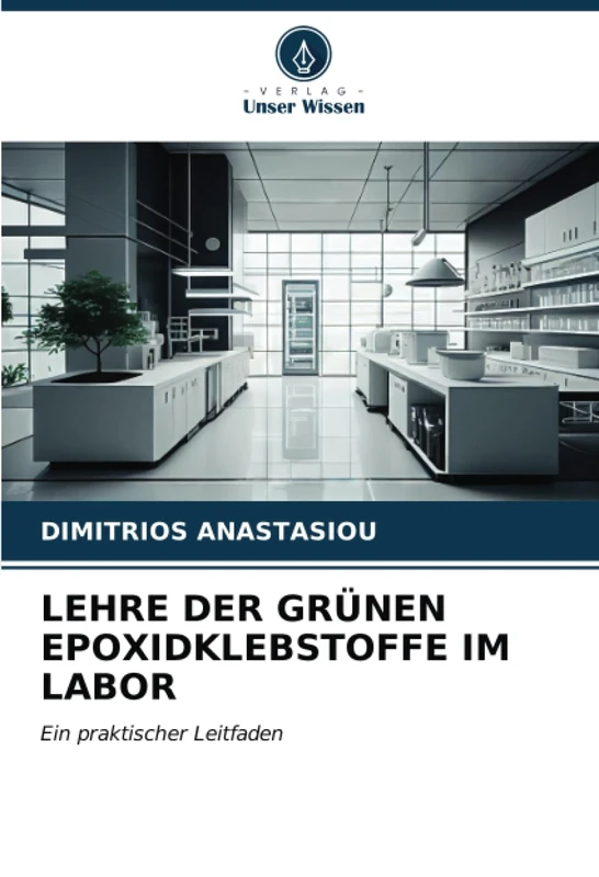 LEHRE DER GRÜNEN EPOXIDKLEBSTOFFE IM LABOR: Ein praktischer Leitfaden