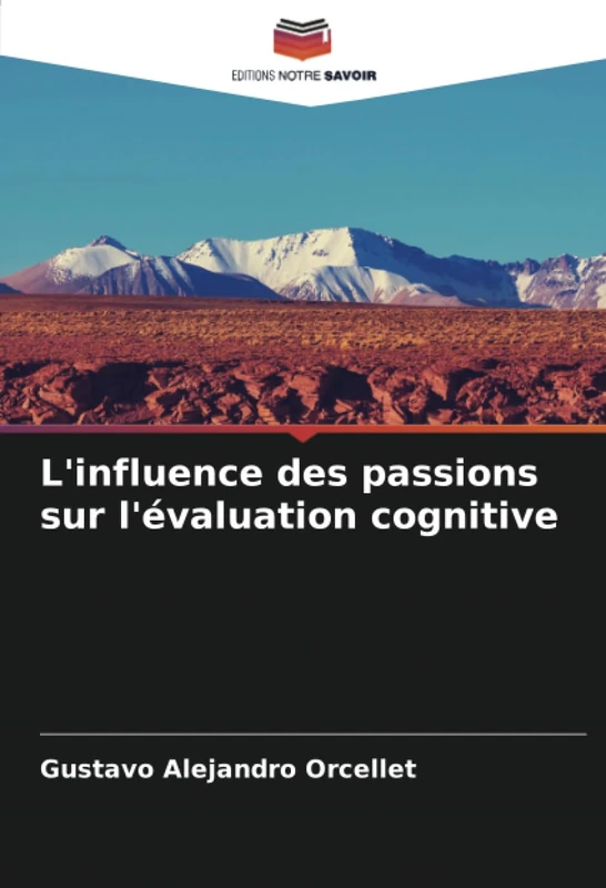 L'influence des passions sur l'évaluation cognitive