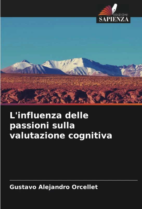 L'influenza delle passioni sulla valutazione cognitiva