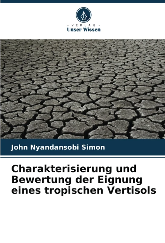 Charakterisierung und Bewertung der Eignung eines tropischen Vertisols