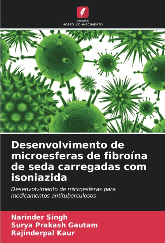 Desenvolvimento de microesferas de fibroína de seda carregadas com isoniazida: Desenvolvimento de microesferas para medicamentos antituberculosos