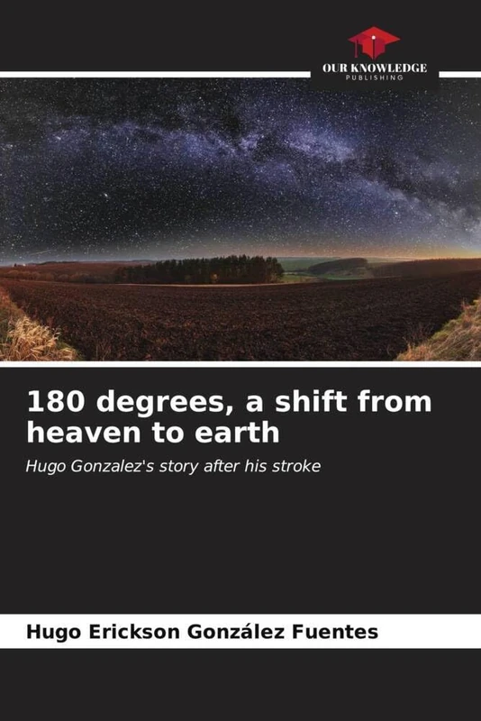 180 degrees, a shift from heaven to earth: Hugo Gonzalez's story after his stroke