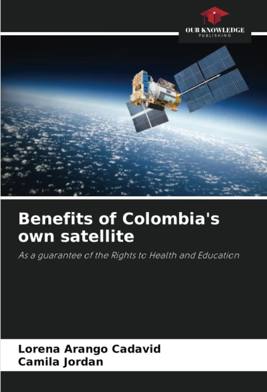 Benefits of Colombia's own satellite: As a guarantee of the Rights to Health and Education - Image 1