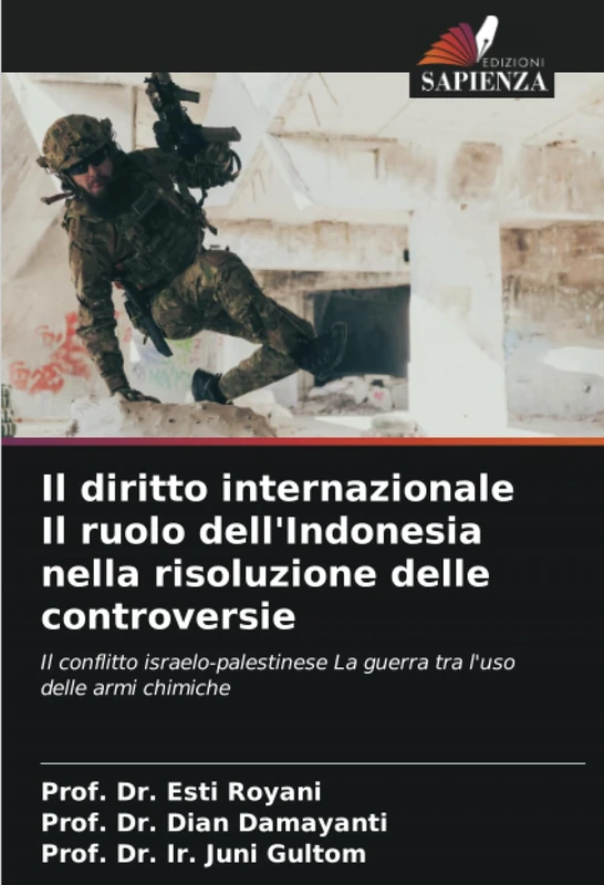 Il diritto internazionale Il ruolo dell'Indonesia nella risoluzione delle controversie: Il conflitto israelo-palestinese La guerra tra l'uso delle armi chimiche - Image 1